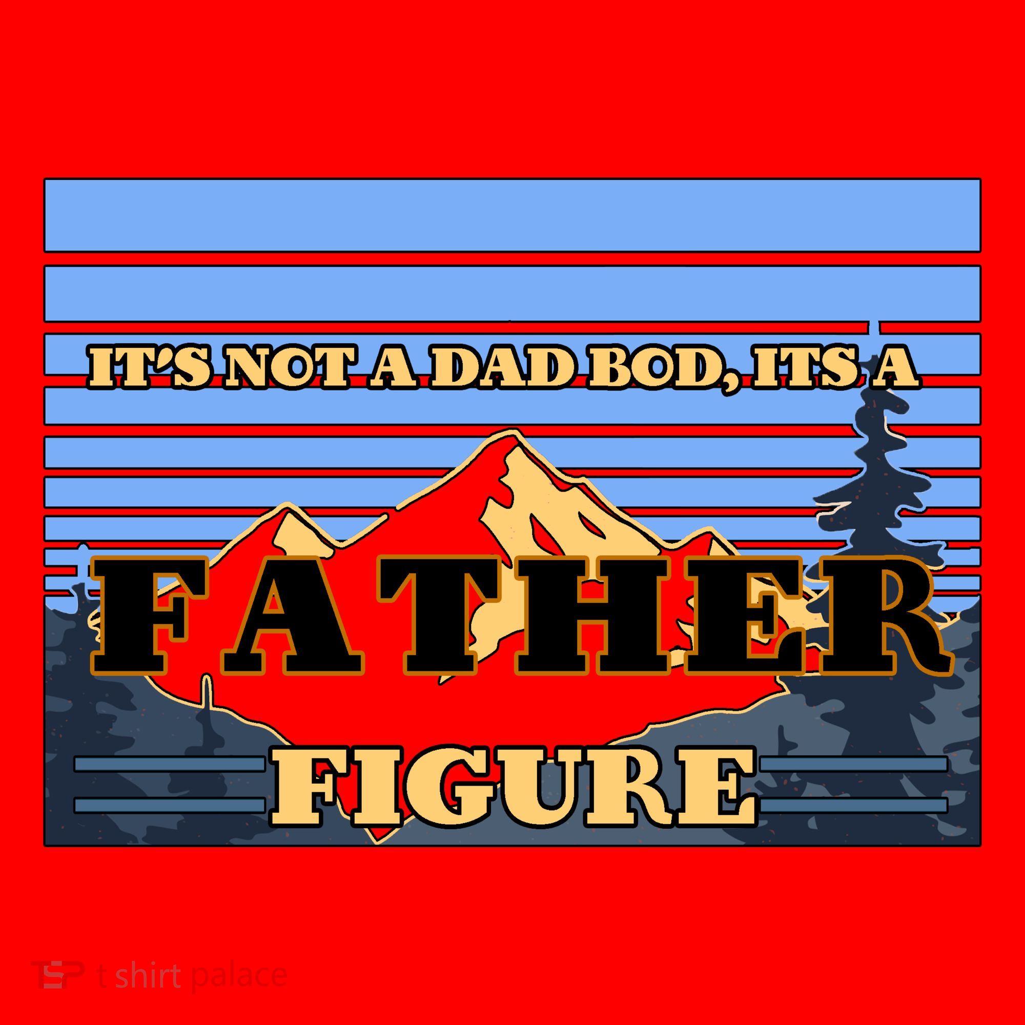 It's Not A Dad Bod Its A Father Figure Mountains Santa Hat