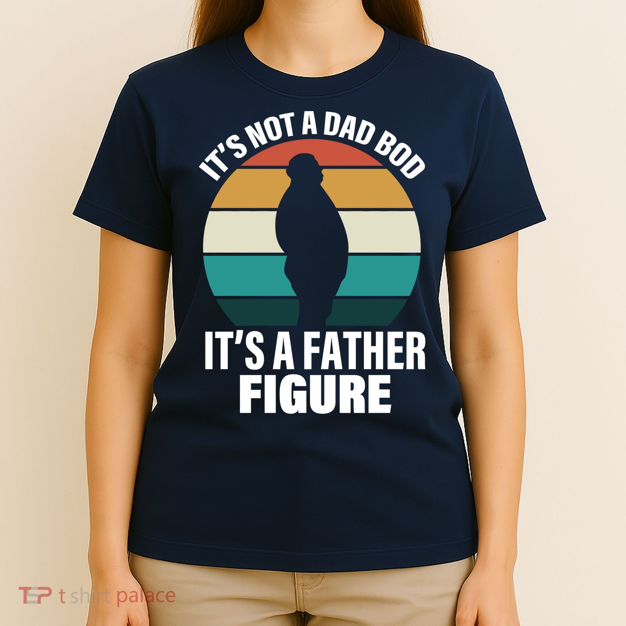 It's Not A Dad Bod It's A Father Figure Retro  T-Shirt