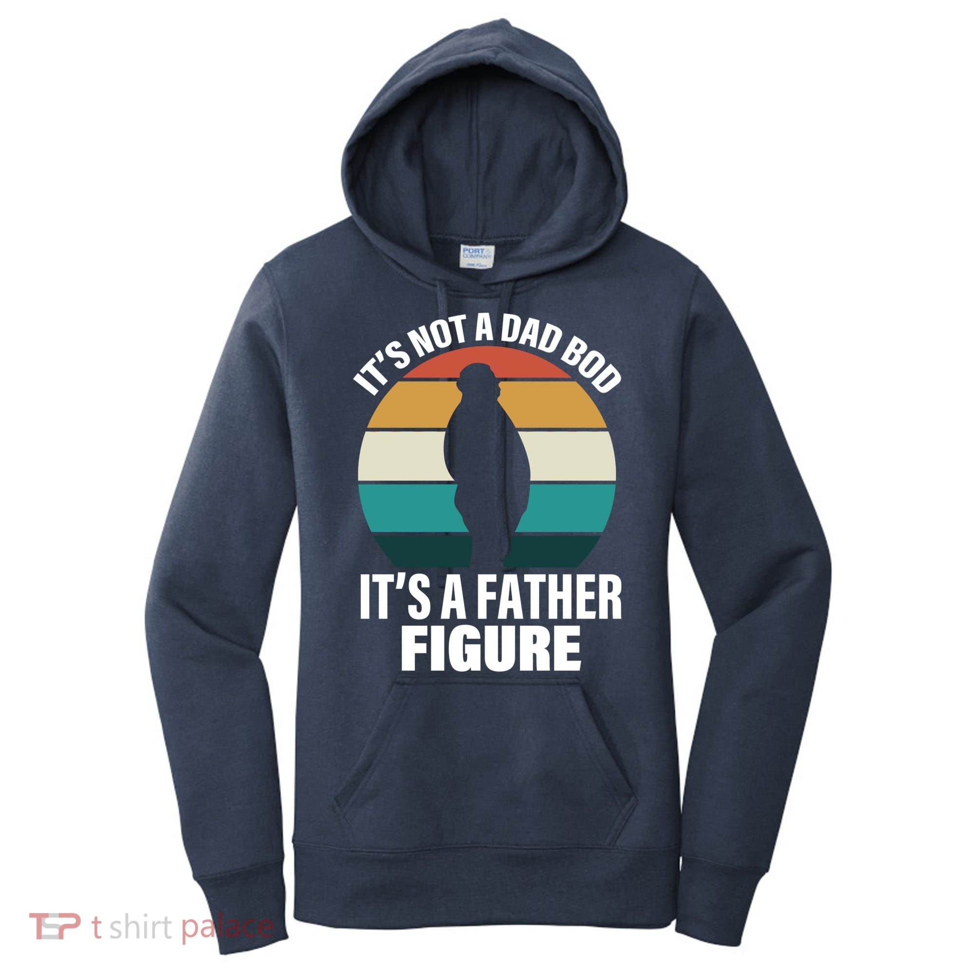 It's Not A Dad Bod It's A Father Figure Retro  Women's Hoodie