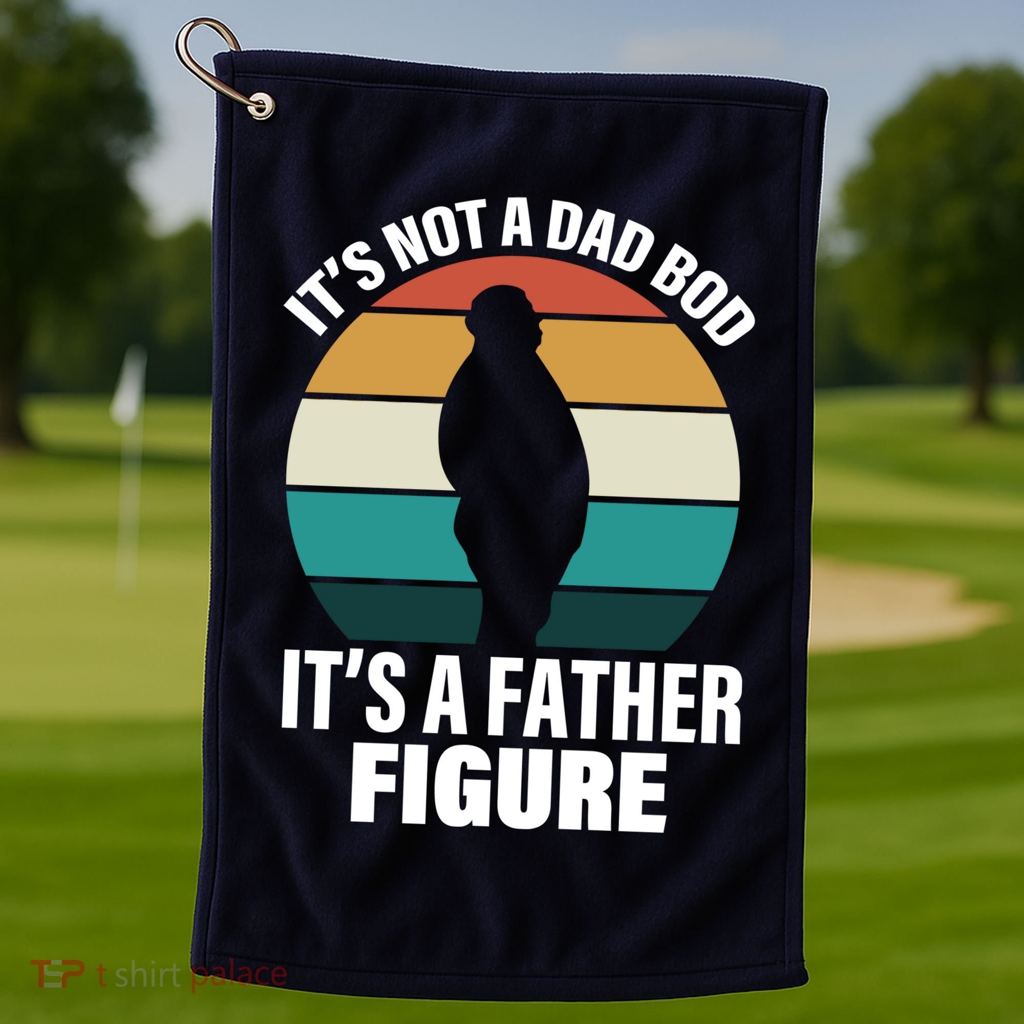 It's Not A Dad Bod It's A Father Figure Retro  Golf Towel