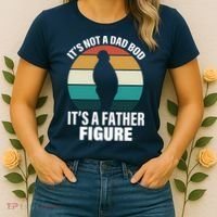 It's Not A Dad Bod It's A Father Figure Retro  Women's T-Shirt thumb 2