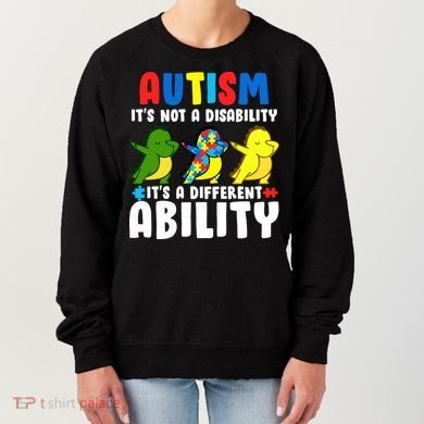 It's Not A Disability Ability Autism Dinosaur Dabbing Women's Sweatshirt