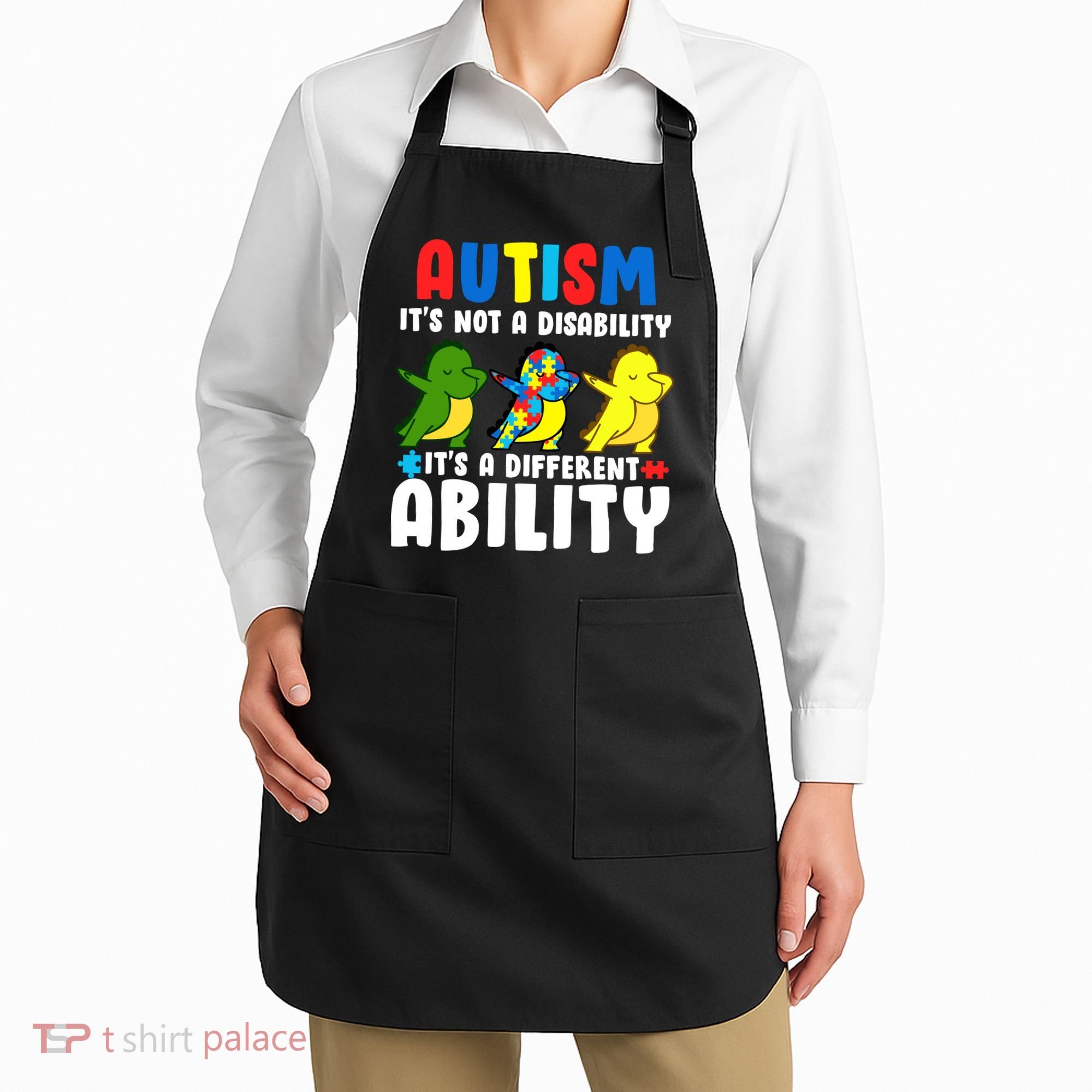 It's Not A Disability Ability Autism Dinosaur Dabbing Apron