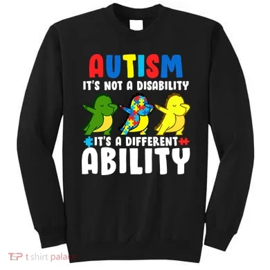 It's Not A Disability Ability Autism Dinosaur Dabbing Sweatshirt