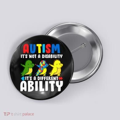 It's Not A Disability Ability Autism Dinosaur Dabbing Button