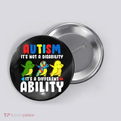 It's Not A Disability Ability Autism Dinosaur Dabbing Button