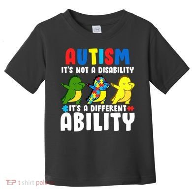 It's Not A Disability Ability Autism Dinosaur Dabbing Toddler T-Shirt