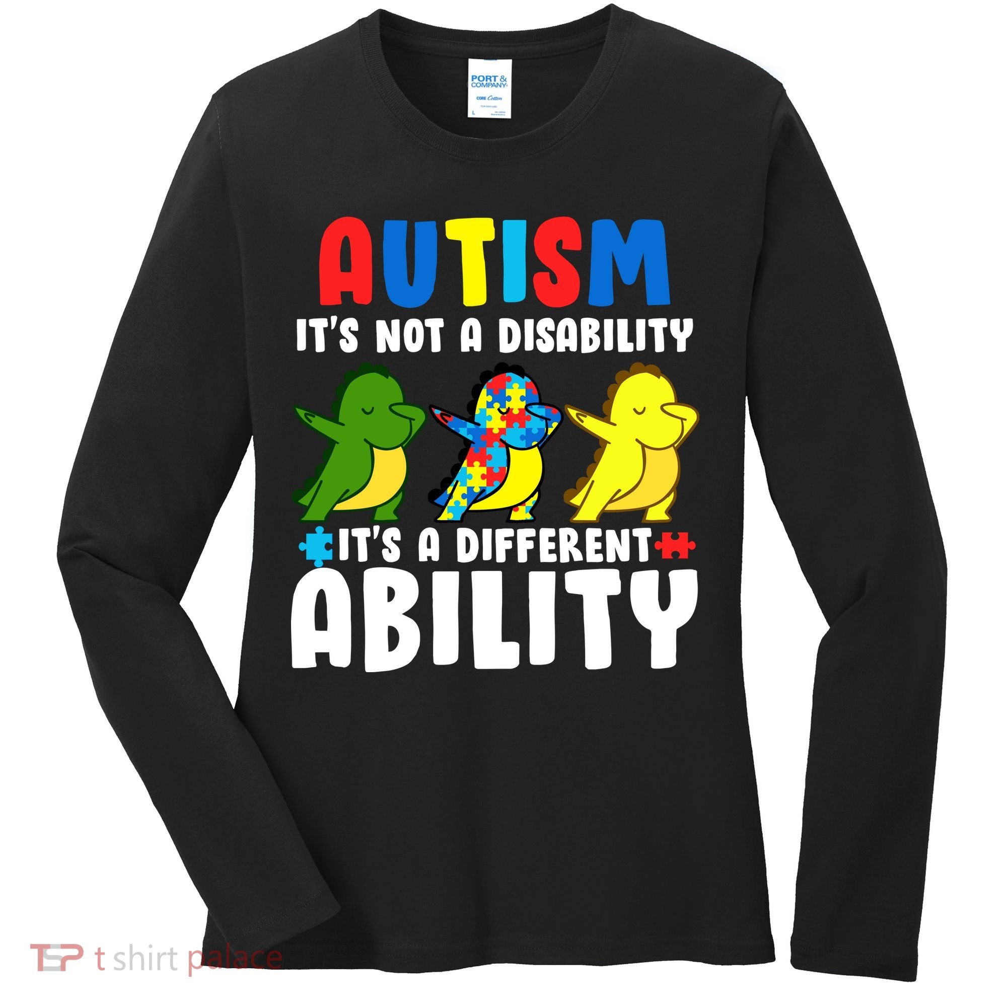 It's Not A Disability Ability Autism Dinosaur Dabbing Women's Long Sleeve Shirt