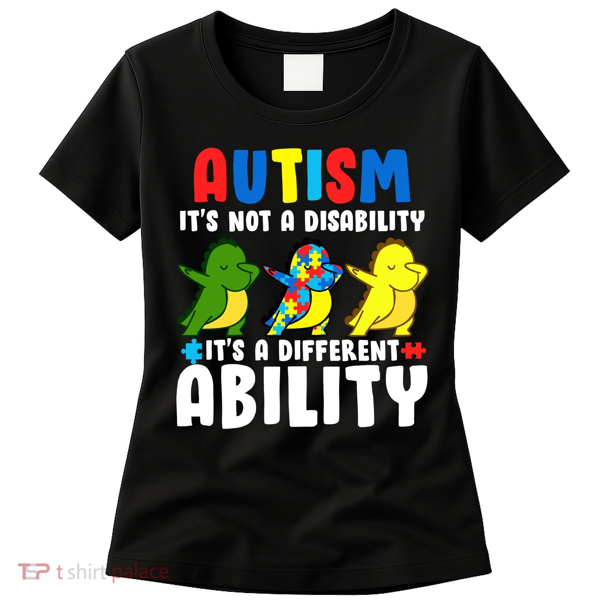 It's Not A Disability Ability Autism Dinosaur Dabbing Women's T-Shirt