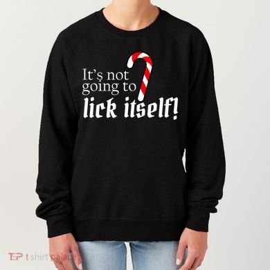It's Not Going To Lick Itself Candy Cane Women's Sweatshirt