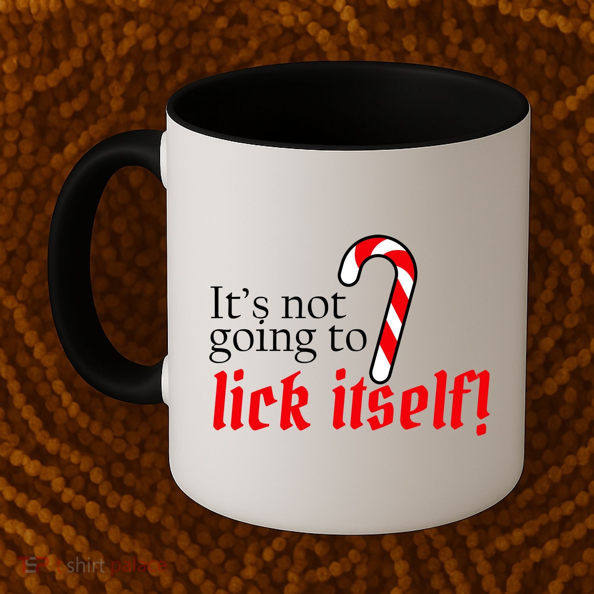 It's Not Going To Lick Itself Candy Cane Coffee Mug