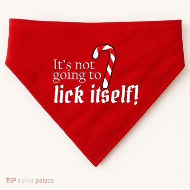 It's Not Going To Lick Itself Candy Cane USA-Made Doggie Bandana