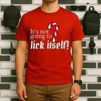 It's Not Going To Lick Itself Candy Cane T-Shirt thumb 6