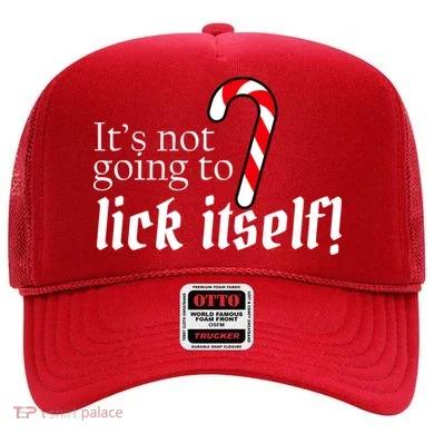 It's Not Going To Lick Itself Candy Cane Hat