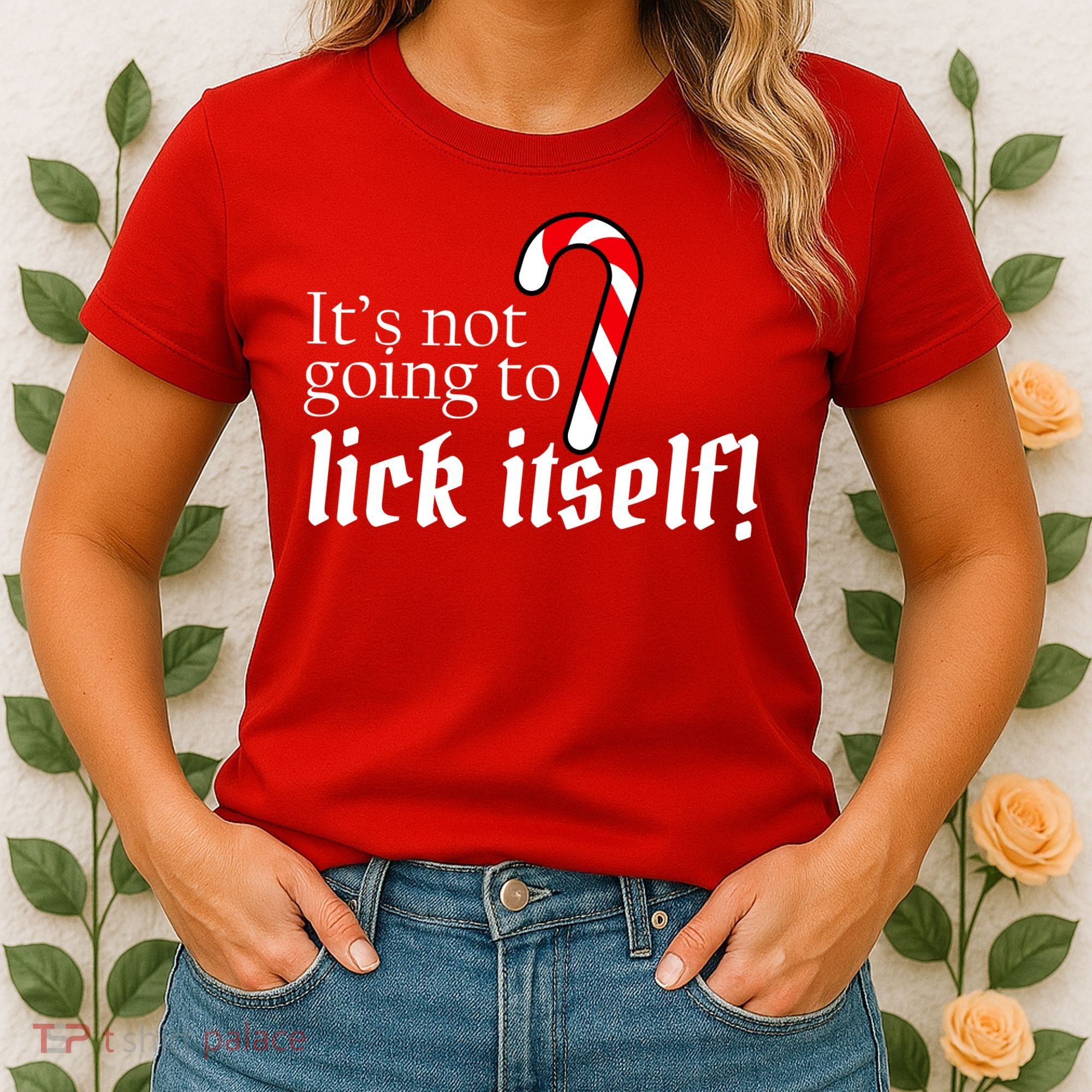 It's Not Going To Lick Itself Candy Cane Women's T-Shirt