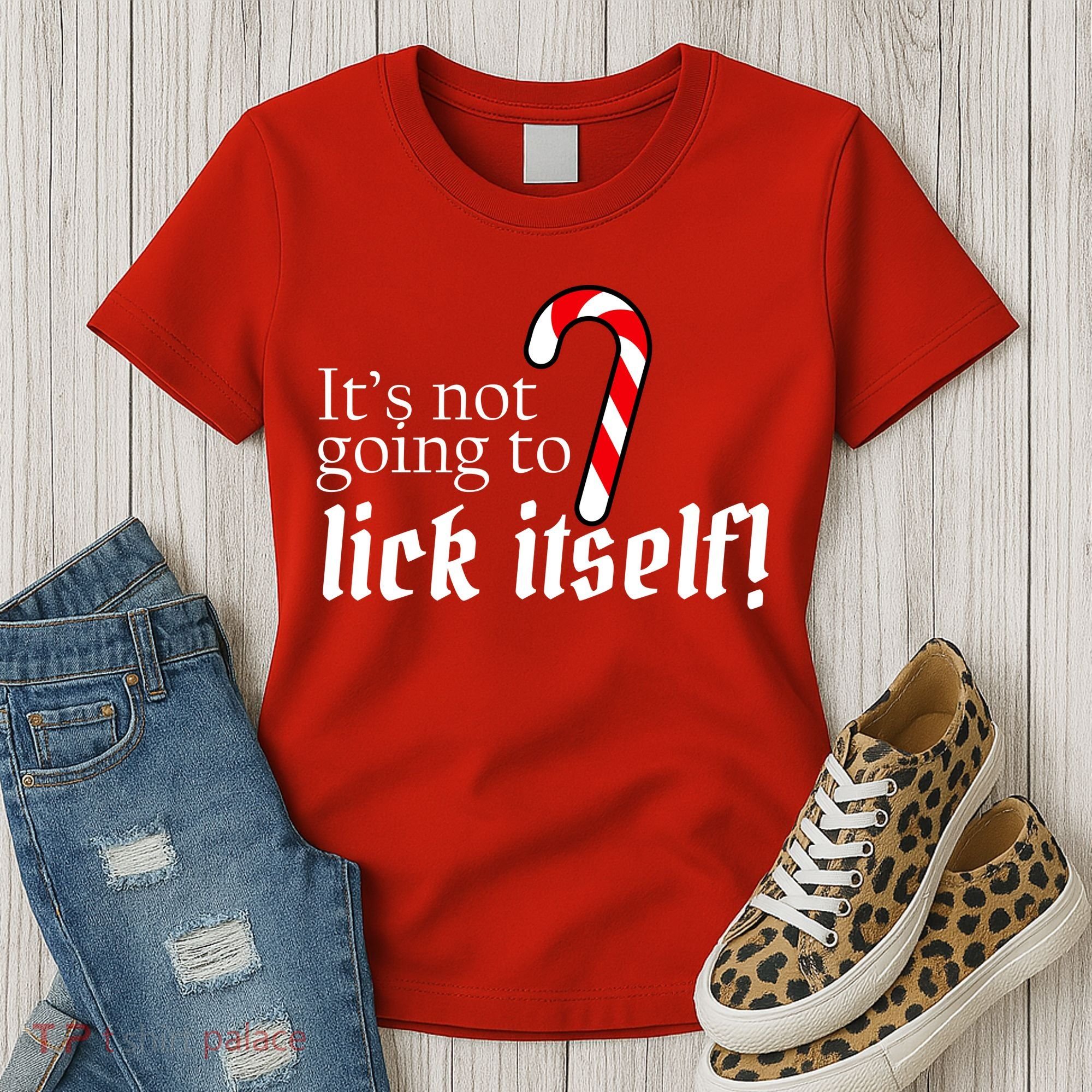 It's Not Going To Lick Itself Candy Cane Women's T-Shirt