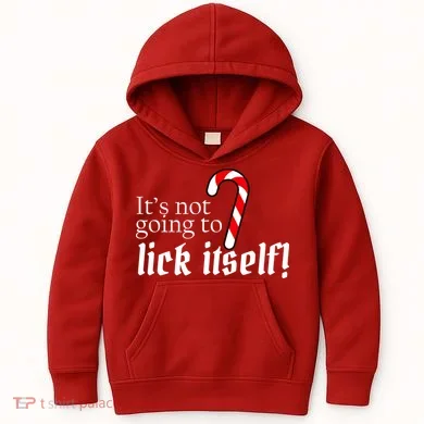 It's Not Going To Lick Itself Candy Cane Kids Hoodie