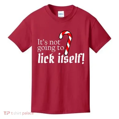 It's Not Going To Lick Itself Candy Cane Kids T-Shirt