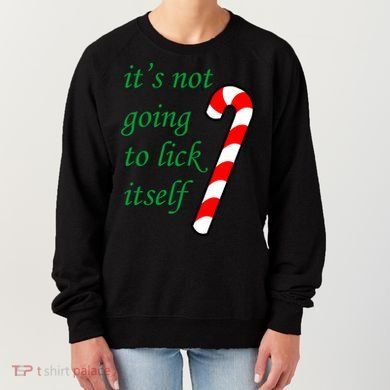 It's Not Going To Lick Itself Funny Naughty Christmas Women's Sweatshirt