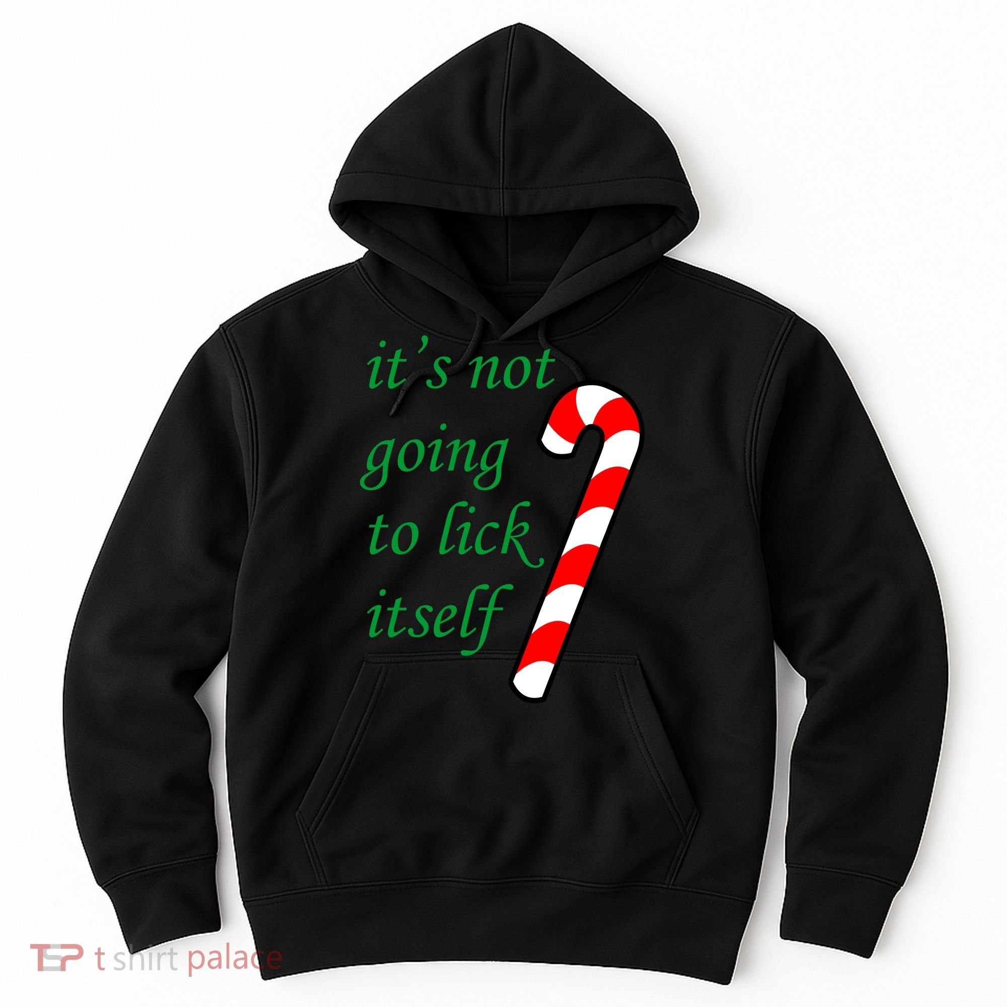 It's Not Going To Lick Itself Funny Naughty Christmas Hoodie