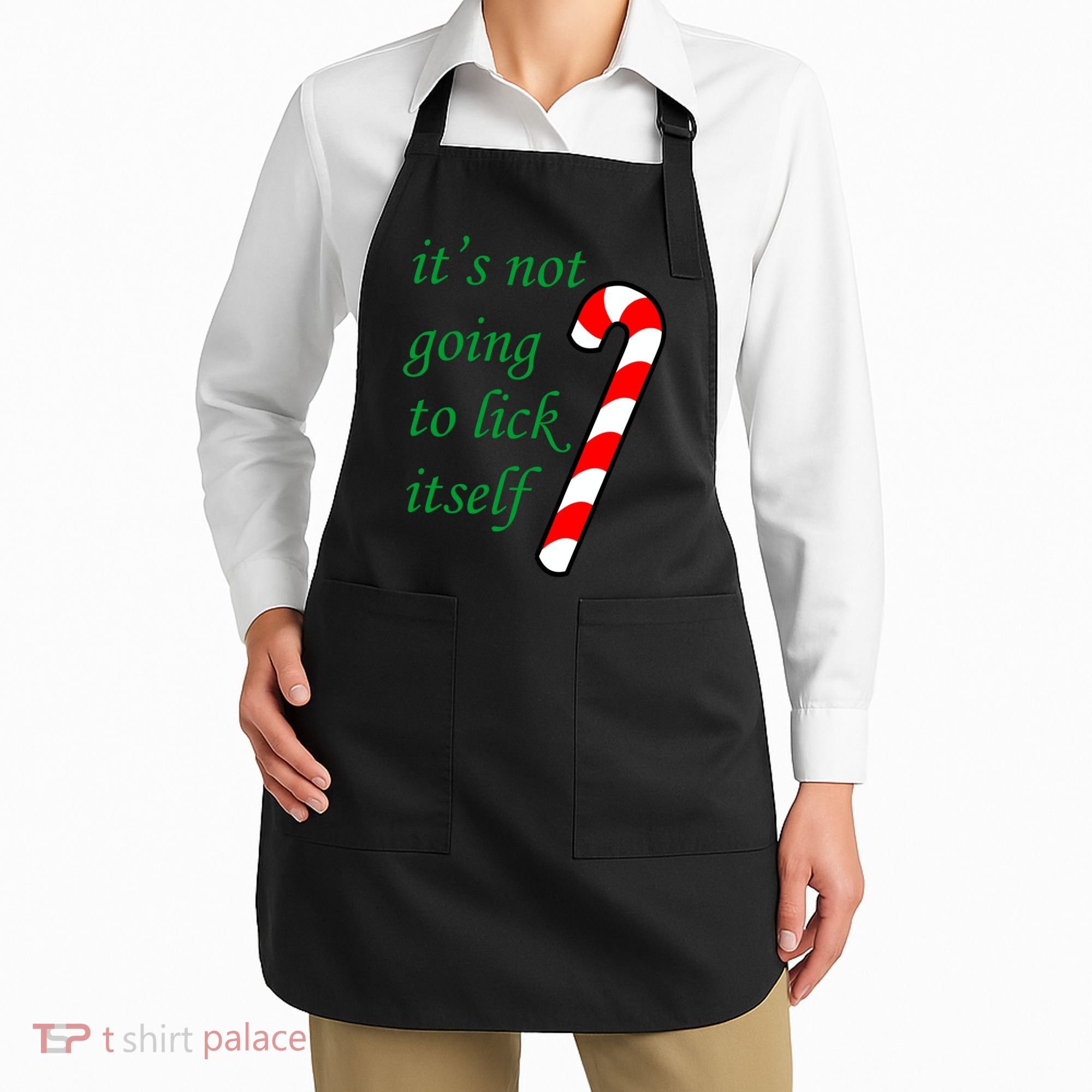 It's Not Going To Lick Itself Funny Naughty Christmas Apron