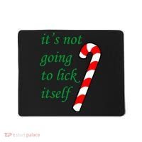 It's Not Going To Lick Itself Funny Naughty Christmas Mousepad thumb 0