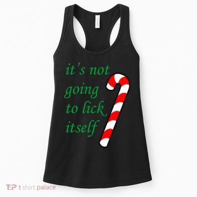 It's Not Going To Lick Itself Funny Naughty Christmas Women's Tank Top