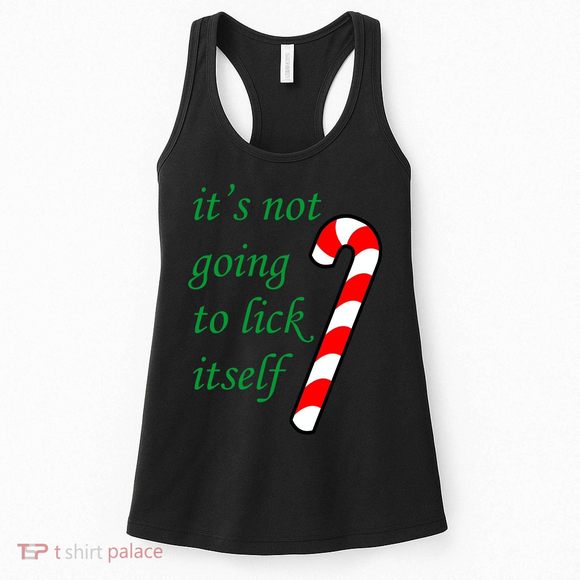 It's Not Going To Lick Itself Funny Naughty Christmas Women's Tank Top