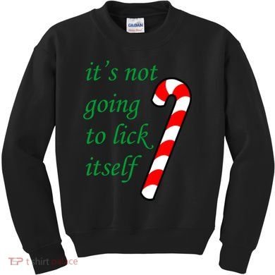 It's Not Going To Lick Itself Funny Naughty Christmas Kids Sweatshirt