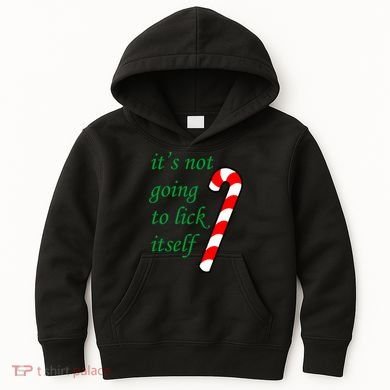 It's Not Going To Lick Itself Funny Naughty Christmas Kids Hoodie