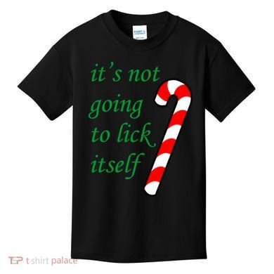 It's Not Going To Lick Itself Funny Naughty Christmas Kids T-Shirt