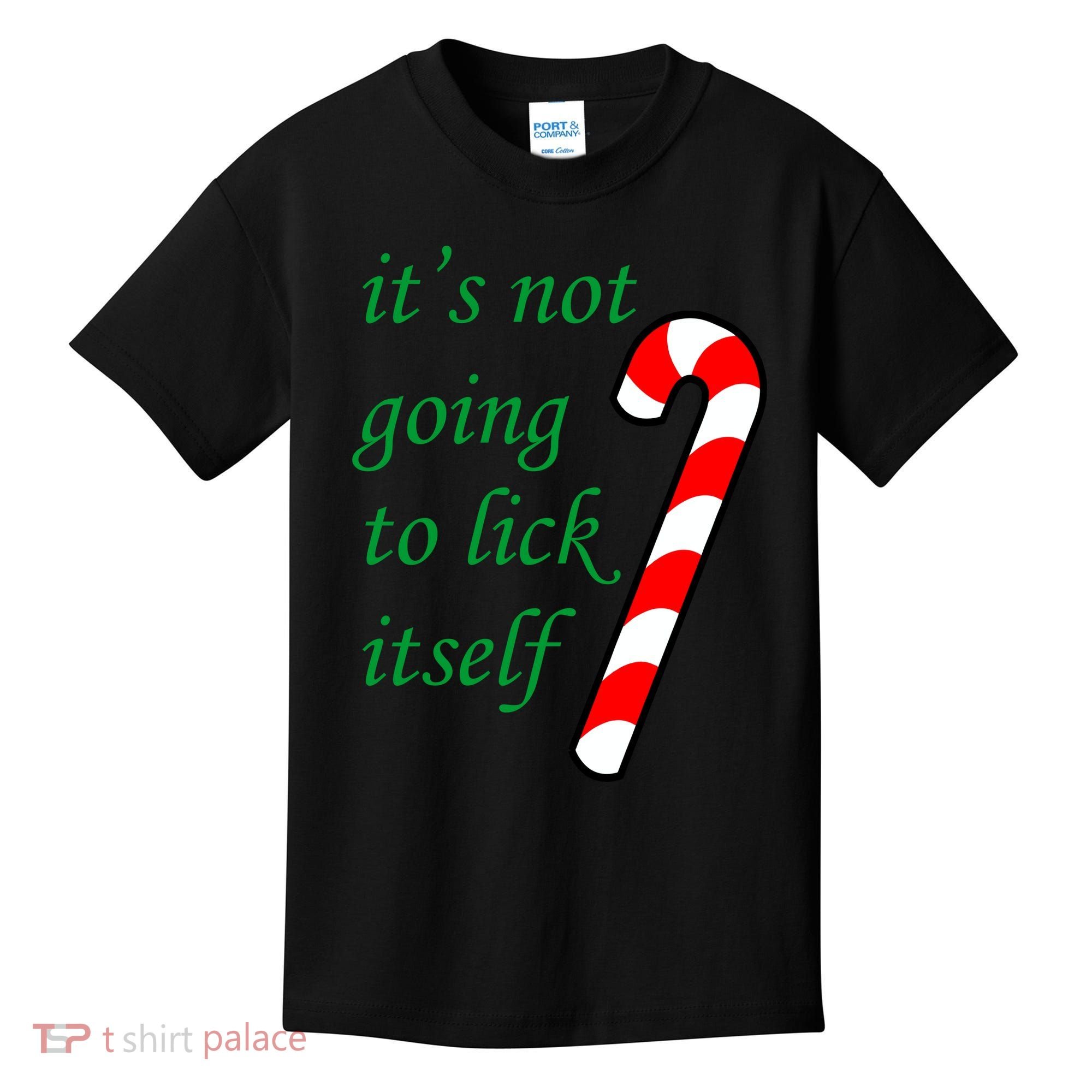 It's Not Going To Lick Itself Funny Naughty Christmas Kids T-Shirt