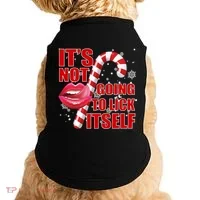 It's Not Going To Lick Itself Funny X-Mas Doggie Tank thumb 0