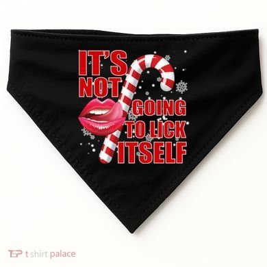 It's Not Going To Lick Itself Funny X-Mas USA-Made Doggie Bandana