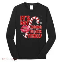 It's Not Going To Lick Itself Funny X-Mas Long Sleeve Shirt thumb 0
