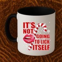 It's Not Going To Lick Itself Funny X-Mas Coffee Mug thumb 2