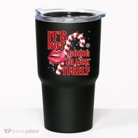 It's Not Going To Lick Itself Funny X-Mas Tumbler thumb 0