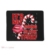 It's Not Going To Lick Itself Funny X-Mas Mousepad thumb 0