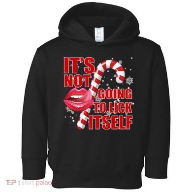 It's Not Going To Lick Itself Funny X-Mas Toddler Hoodie