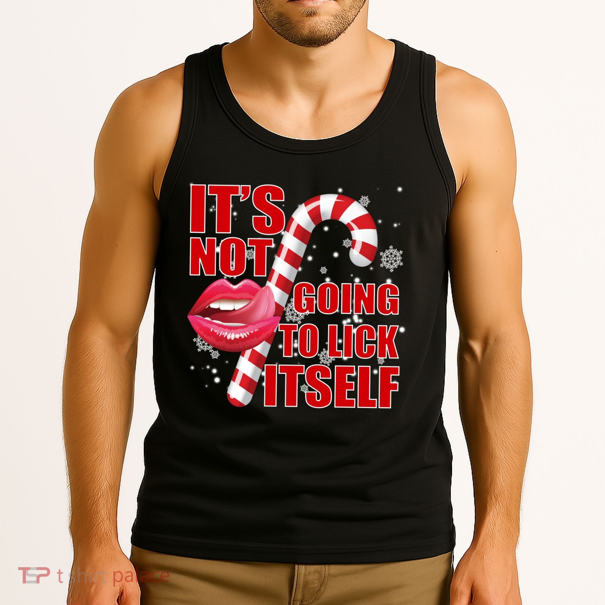 It's Not Going To Lick Itself Funny X-Mas Tank Top