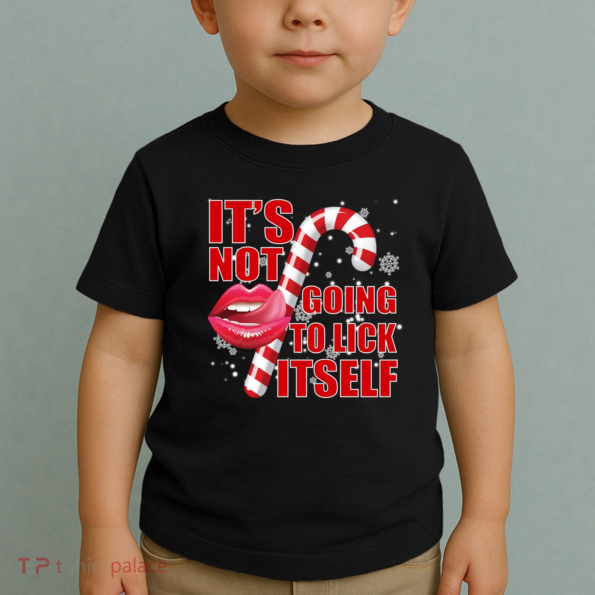 It's Not Going To Lick Itself Funny X-Mas Toddler T-Shirt