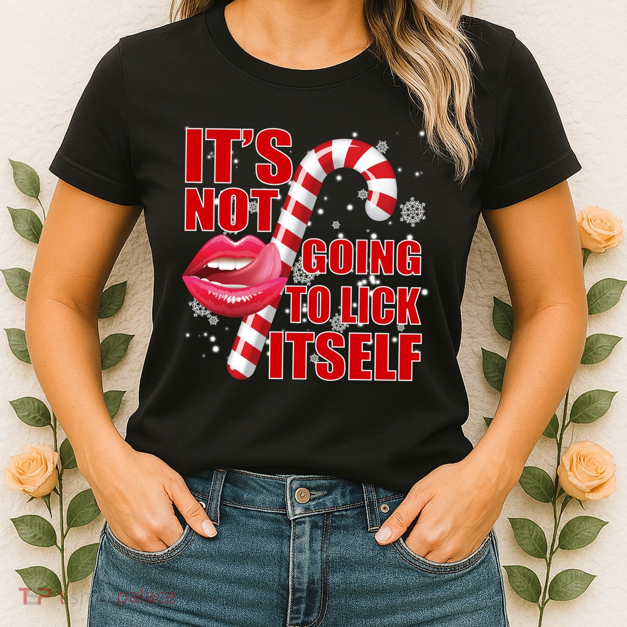 It's Not Going To Lick Itself Funny X-Mas Women's T-Shirt
