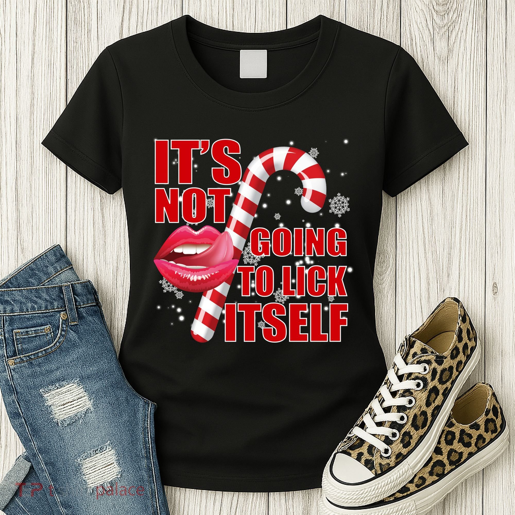 It's Not Going To Lick Itself Funny X-Mas Women's T-Shirt