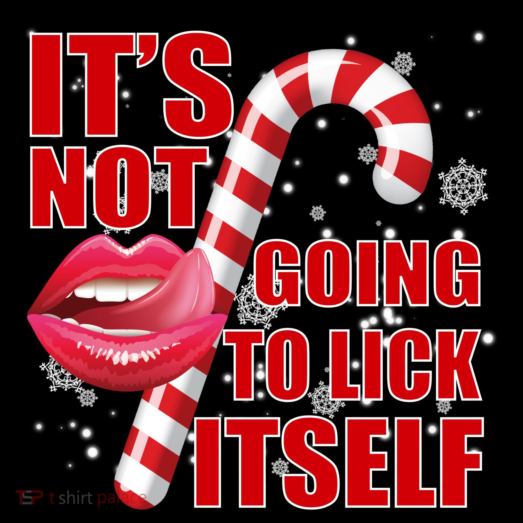 It's Not Going To Lick Itself Funny X-Mas Women's T-Shirt
