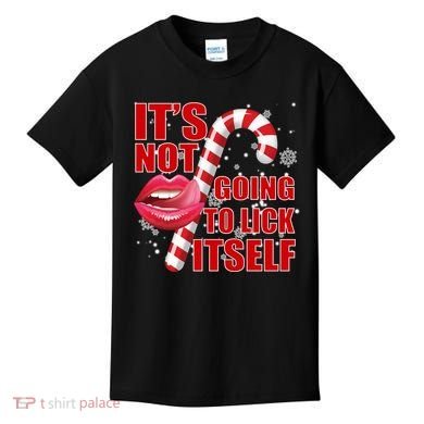 It's Not Going To Lick Itself Funny X-Mas Kids T-Shirt