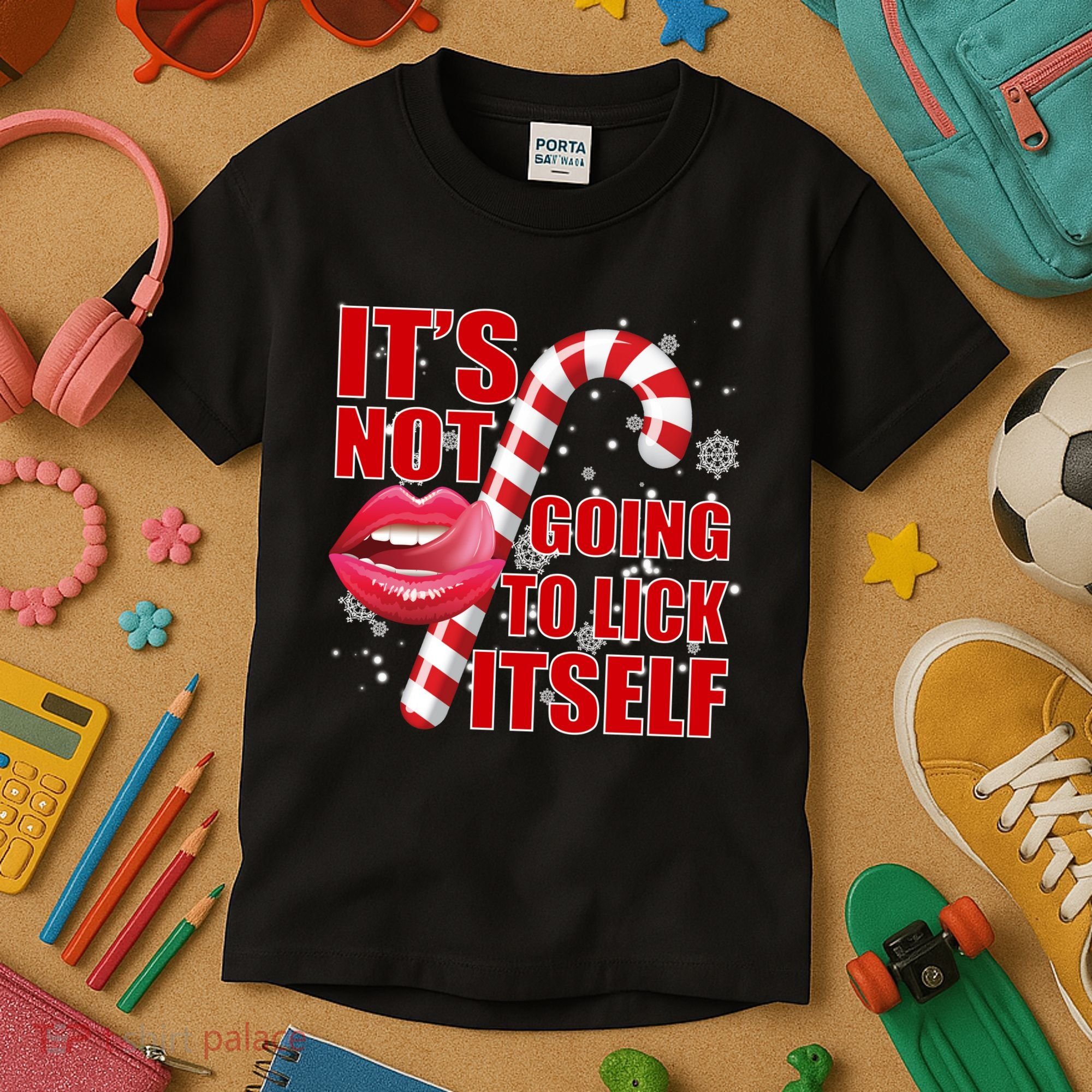 It's Not Going To Lick Itself Funny X-Mas Kids T-Shirt