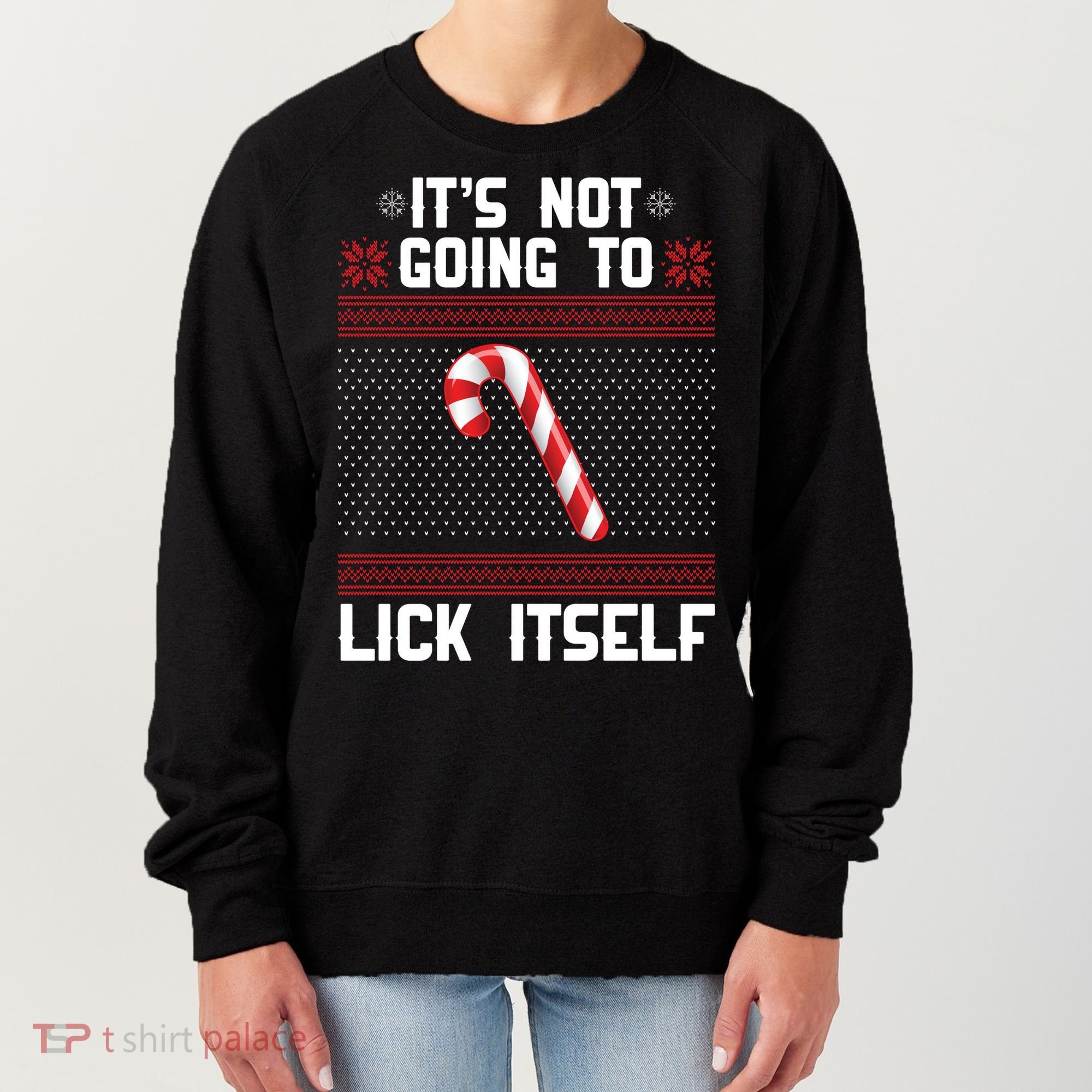 It's Not Going To Lick Itself Ugly Christmas Sweater Women's Sweatshirt