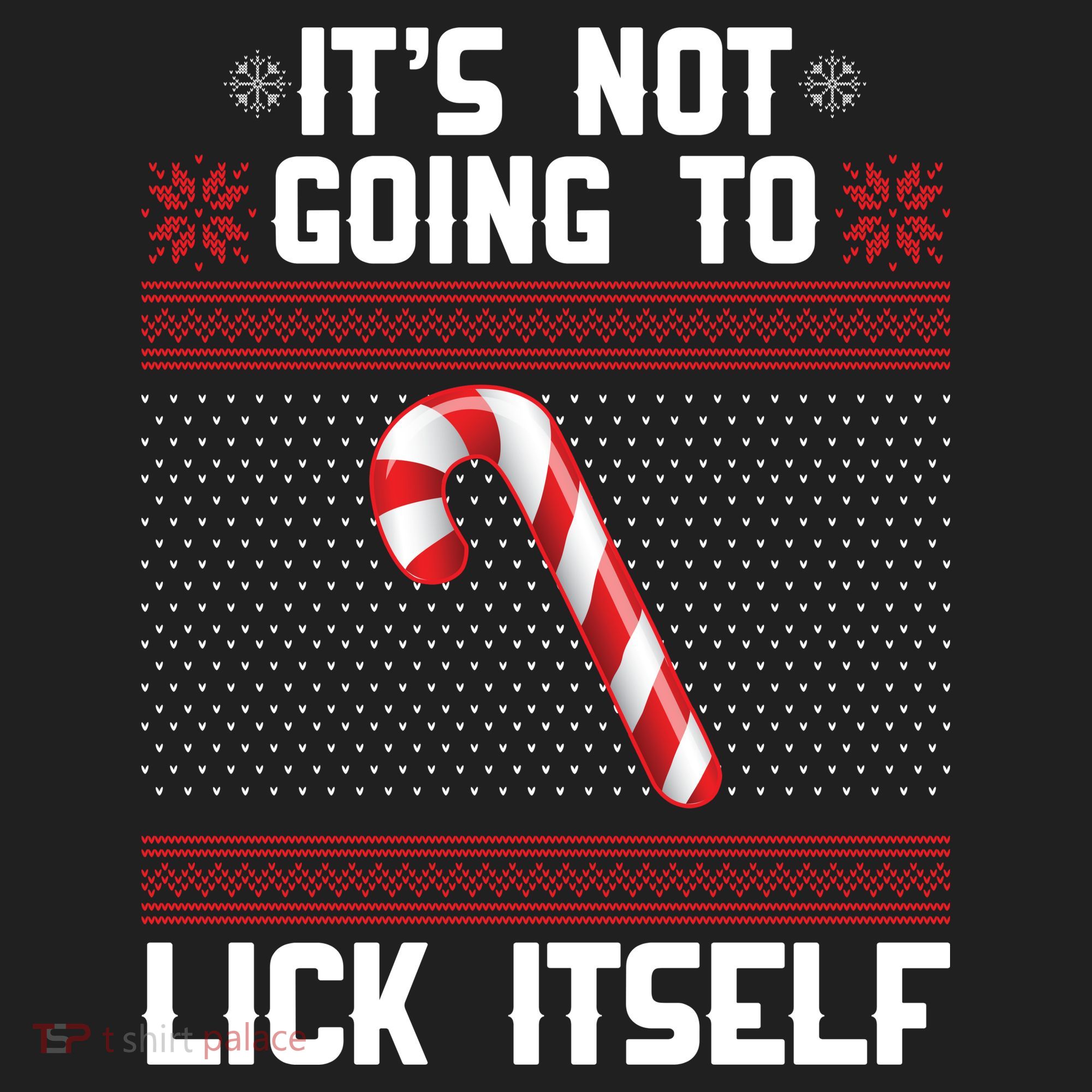 It's Not Going To Lick Itself Ugly Christmas Sweater Women's Sweatshirt