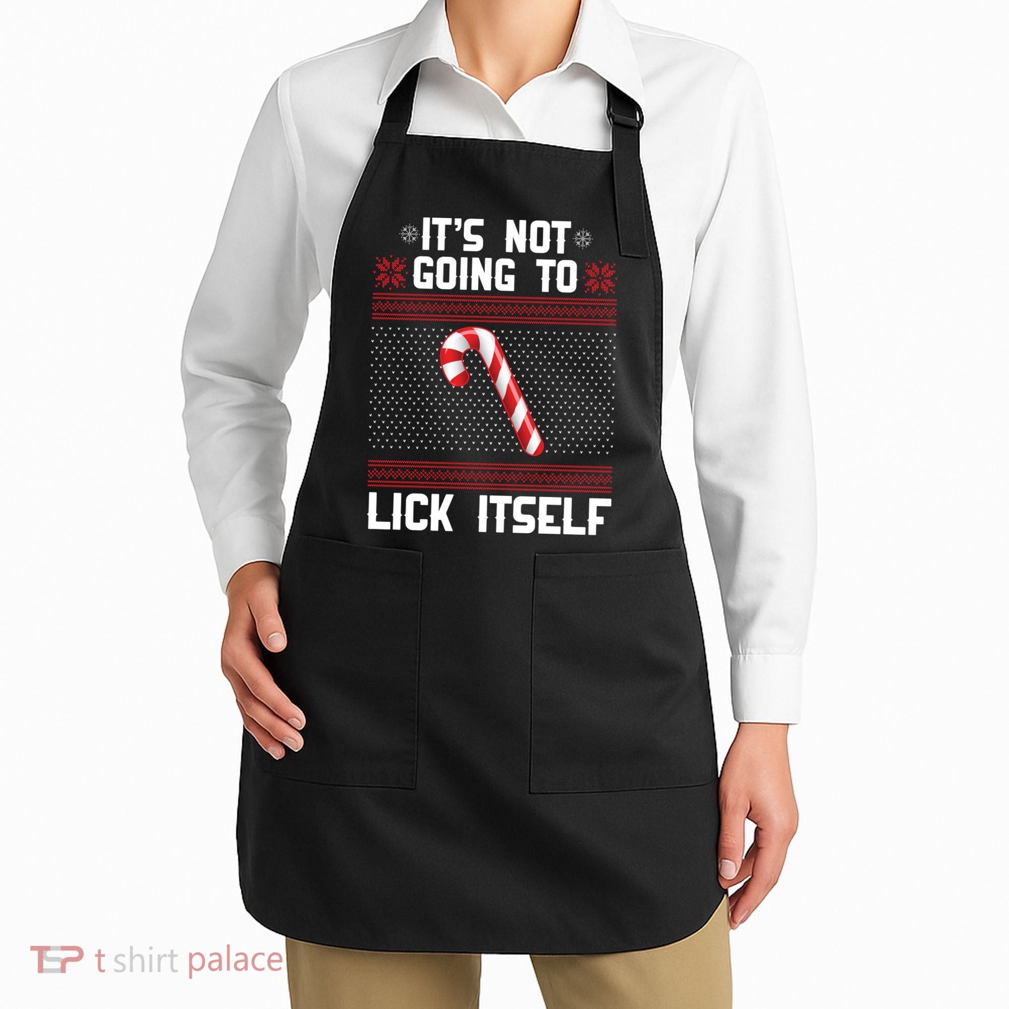 It's Not Going To Lick Itself Ugly Christmas Sweater Apron