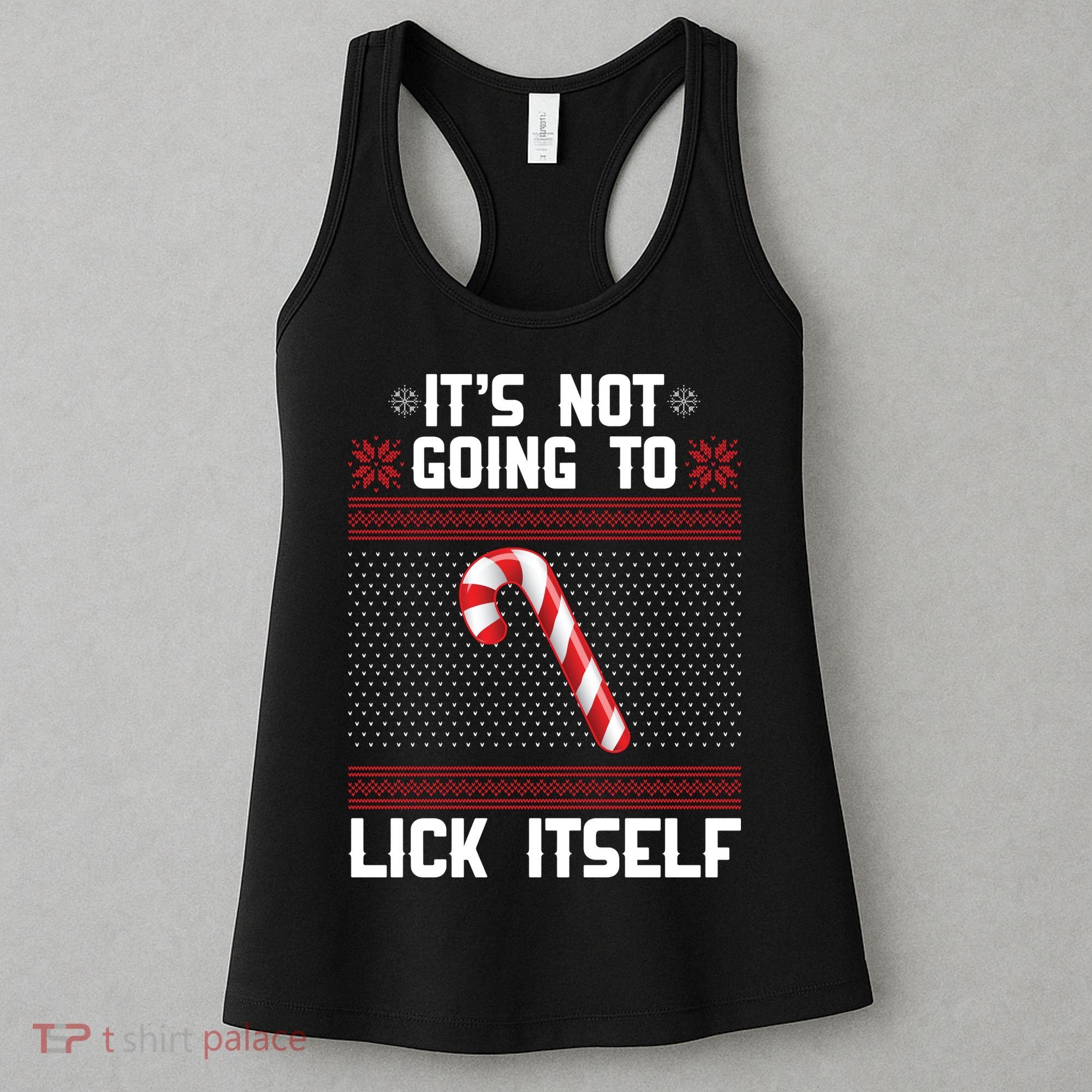 It's Not Going To Lick Itself Ugly Christmas Sweater Women's Tank Top